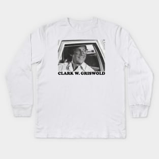 Clark W Griswold Vacation Chevy Chase GRISWOLDS Kids Long Sleeve T-Shirt